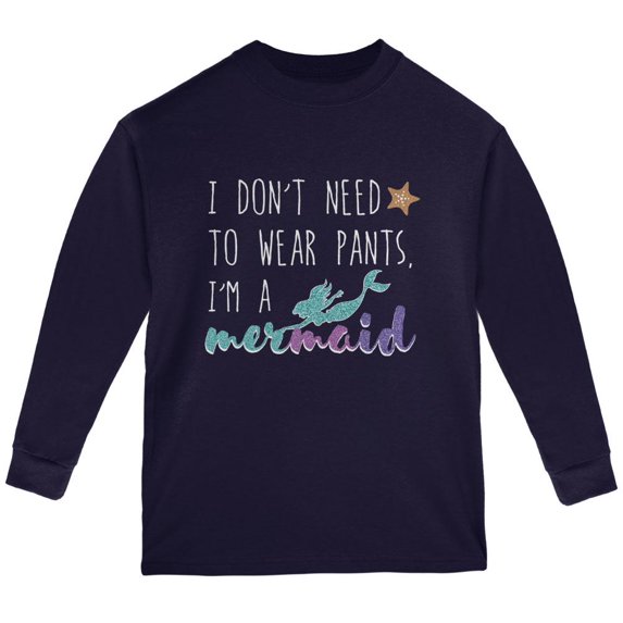 Mermaids Don't Need to Wear Pants Youth Long Sleeve T Shirt Navy YSM