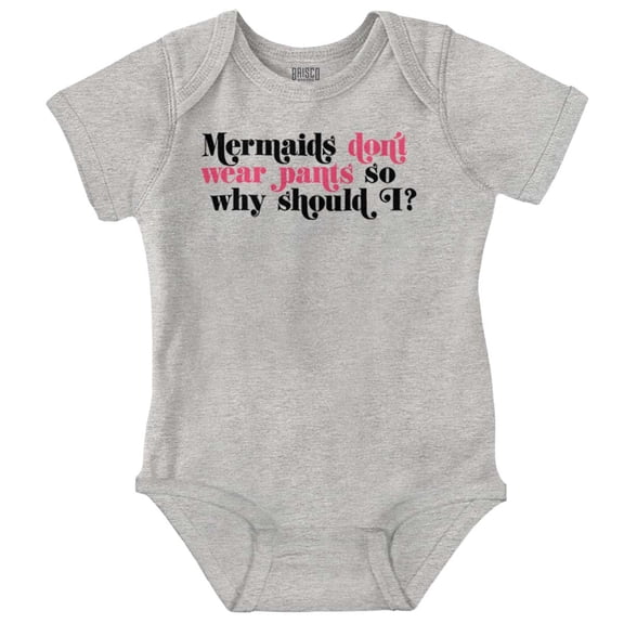Mermaids Don't Wear Pants Funny Beach Bodysuit Jumper Girls Infant Baby Brisco Brands 6M