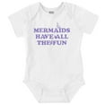 thumbnail image 1 of Mermaids Have All The Fun Cute Beach Bodysuit Jumper Girls Infant Baby Brisco Brands 24M, 1 of 6