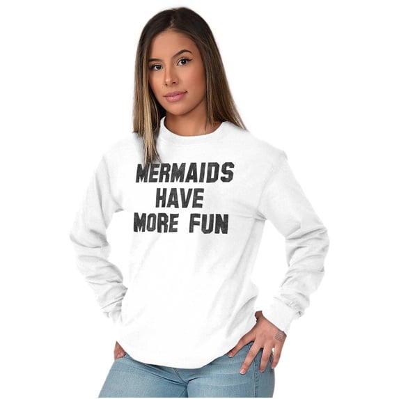 Mermaids Have More Fun Beach Lover Women's Long Sleeve T Shirt Brisco Brands X