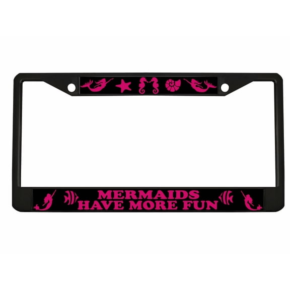 Mermaids Have More Fun Style Metal License Plate Frame Personalized/Car Accessories Car Tag Holder Cover (Black/Dark Pink)