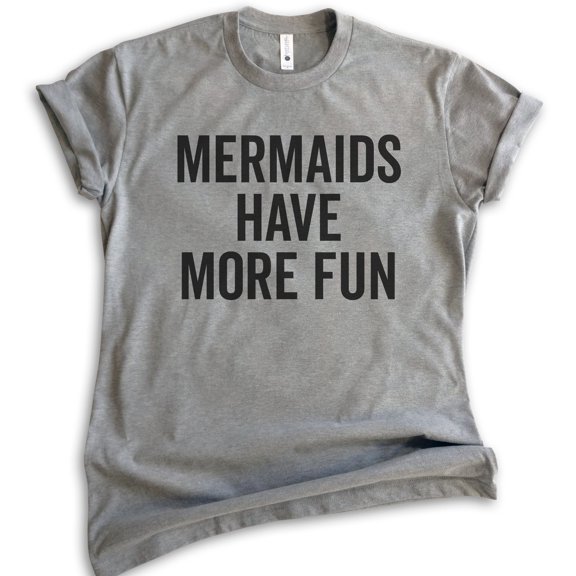 Mermaids Have More Fun T-shirt, Unisex Women's Shirt, Summer Shirt, Mermaid T-shirt, Ocean Swimming Shirt, Dark Heather Gray, XX-Large