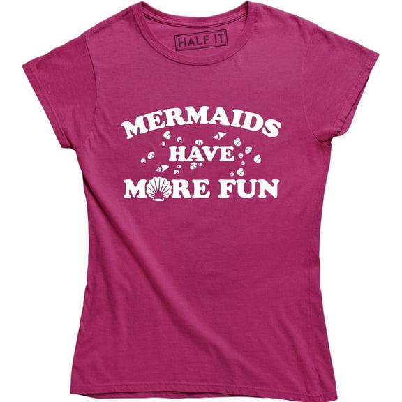 Mermaids Have More Fun Women's Mermaid Ocean Swim Swimmer Team T-Shirt