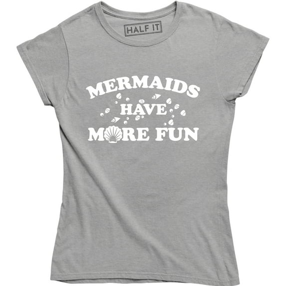 Mermaids Have More Fun Women's Mermaid Ocean Swim Swimmer Team T-Shirt
