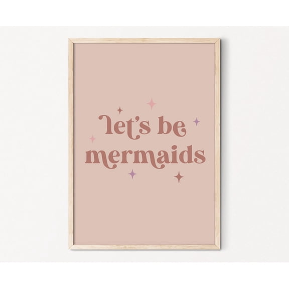Let'S Be Mermaids Quote Art For Cool Girls Room Decor, Cute Mermaid Print Eclectic Decor Mermaid Wall Art For Girls Bedroom Home Decor #3875, Stretched Canvas Size 12x18