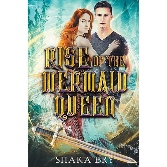 Mermaids and Merliens Rise Of The Mermaid Queen, Book 3, (Paperback)