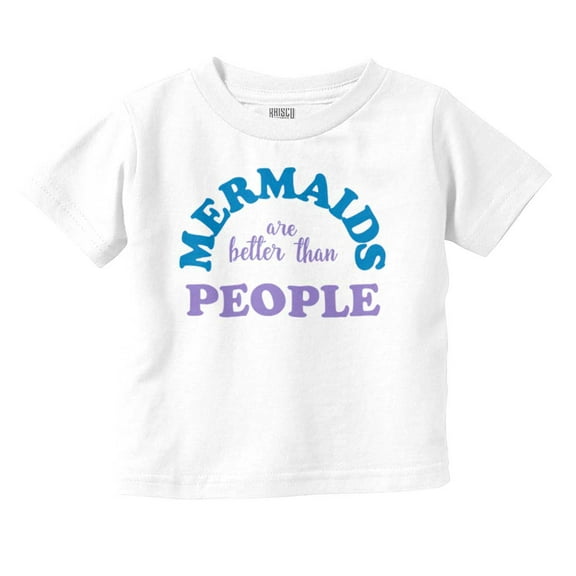 Mermaids are Better Than People Funny Youth T Shirt Tee Girls Infant Toddler Brisco Brands 12M