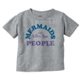 thumbnail image 1 of Mermaids are Better Than People Funny Youth T Shirt Tee Girls Infant Toddler Brisco Brands 6M, 1 of 5