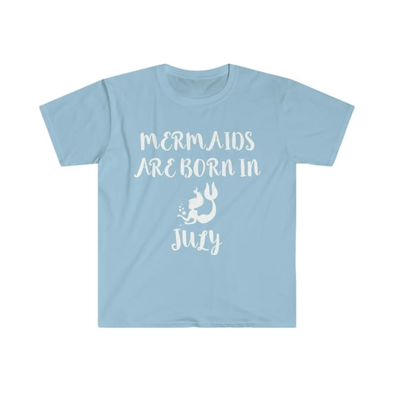 Mermaids are born in July Unisex T-shirt S-3XL Birthday girl