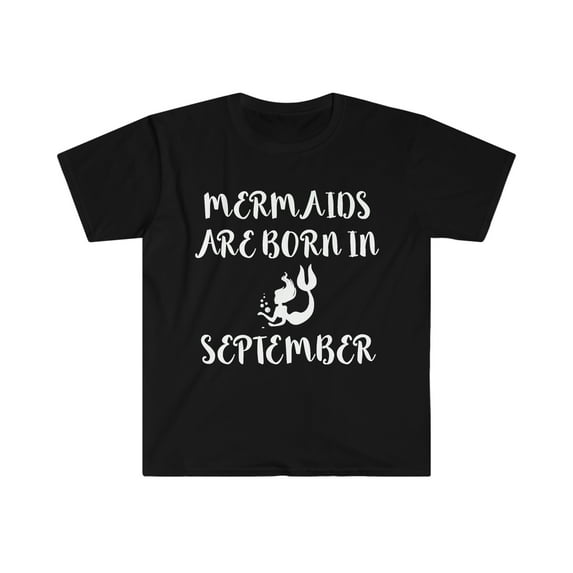 Mermaids are born in September Unisex T-shirt S-3XL Birthday girl