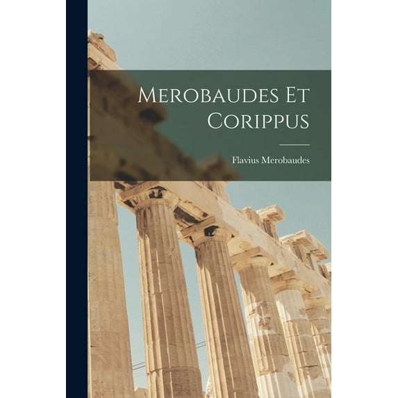 Merobaudes Et Corippus, (Paperback)