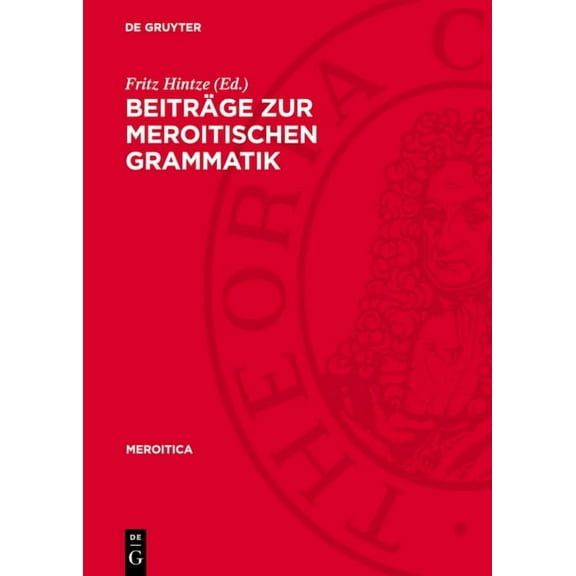 Meroitica Beitrge Zur Meroitischen Grammatik, Book 3, (Hardcover)