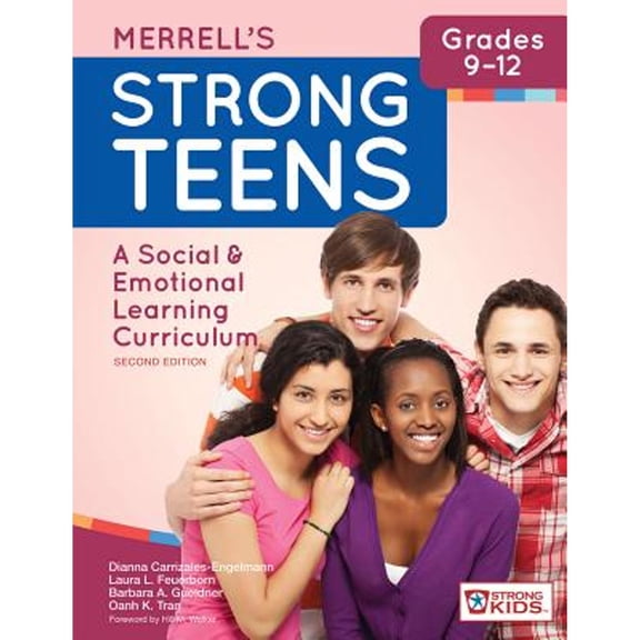 Pre-Owned Merrell's Strong Teens--Grades 9-12: A Social and Emotional Learning Curriculum, Second Edition (Paperback) 159857955X 9781598579550