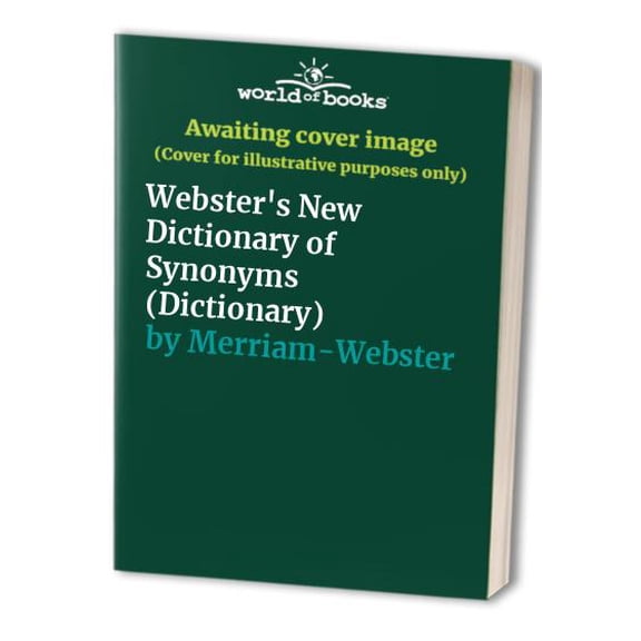 Pre-Owned Merriam Webster's Dictionary of Synonyms: A Dictionary of Discriminated Synonyms With Antonyms and Analogous and Contrasted Words (Hardcover) 0877793417 9780877793410