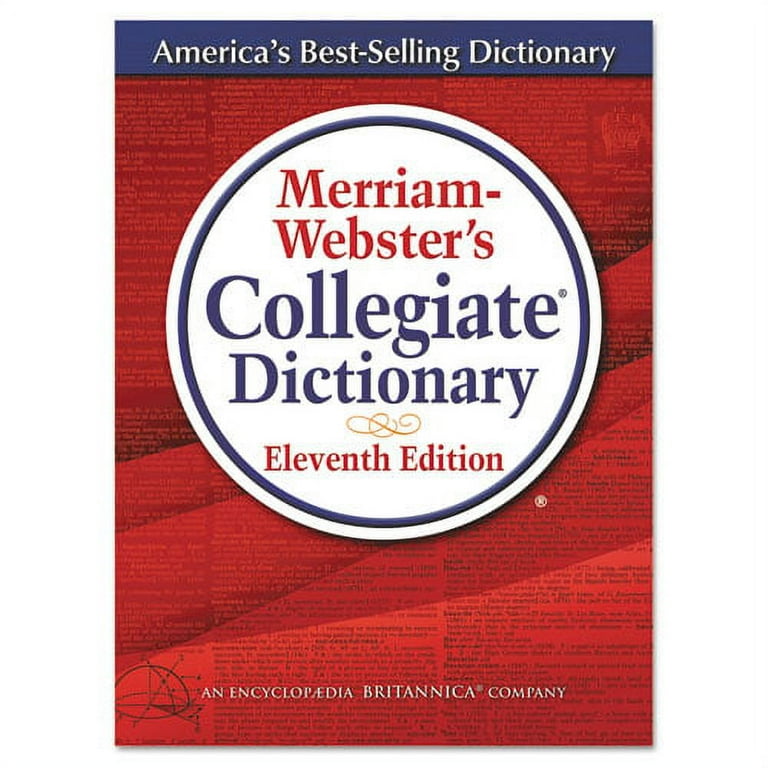 Merriam-Websters Collegiate Dictionary, 11th Edition, Hardcover, 1,664 Pages Merriam-Websters Collegiate Dictionary, 11th Edition, Hardcover, 1,664 Pages