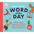 thumbnail image 1 of Pre-Owned Merriam-Webster's Word of the Day - Fun & Interesting Daily Vocab Book for Kids: 366 Elevating Utterances to Stretch Your Cranium and Tickle Your Humerus, 1 of 1