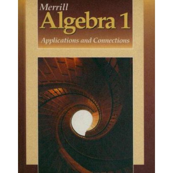 Pre-Owned Merrill Algebra 1: Applications and Connections (Hardcover) 0028241789 9780028241784