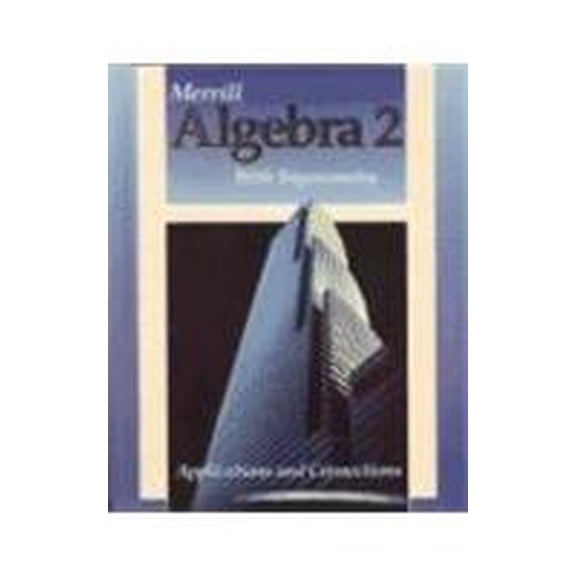 Pre-Owned Merrill Algebra 2 with Trigonometry : Applications and Connections