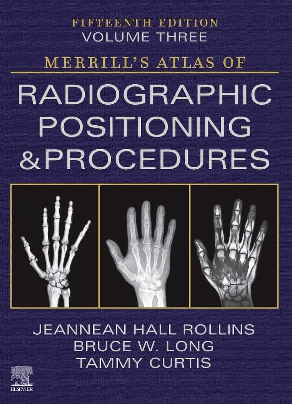 Merrill's Atlas of Radiographic Positioning and Procedures - Volume 3, (Hardcover)