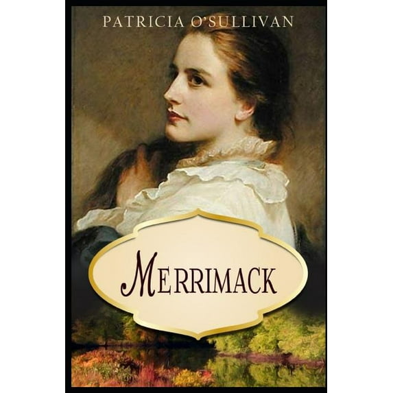 Merrimack Paperback 1092771824 9781092771825 Patricia OSullivan