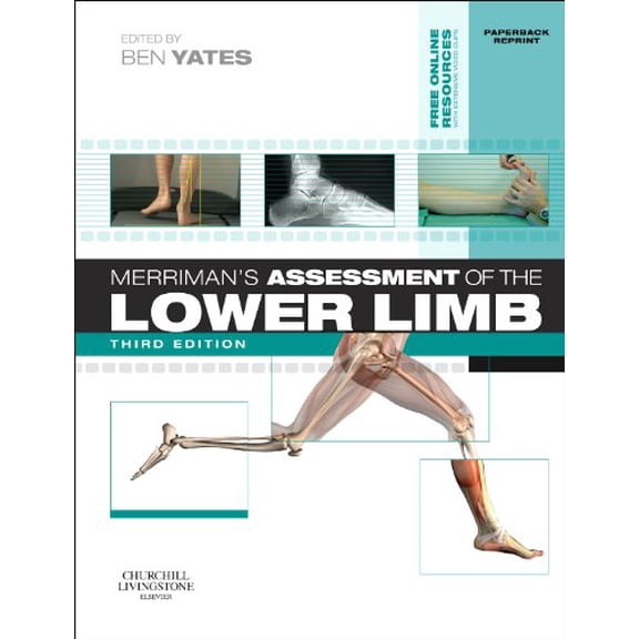 Pre-Owned Merriman's Assessment of the Lower Limb: PAPERBACK REPRINT [Paperback] Yates MSc BSc(Hons) FCPod(S) DPodM, Ben