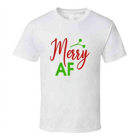 Merry Af Funny Risque Christmas T-shirt Yuletide Holiday Tee Fun Gift T Shirt