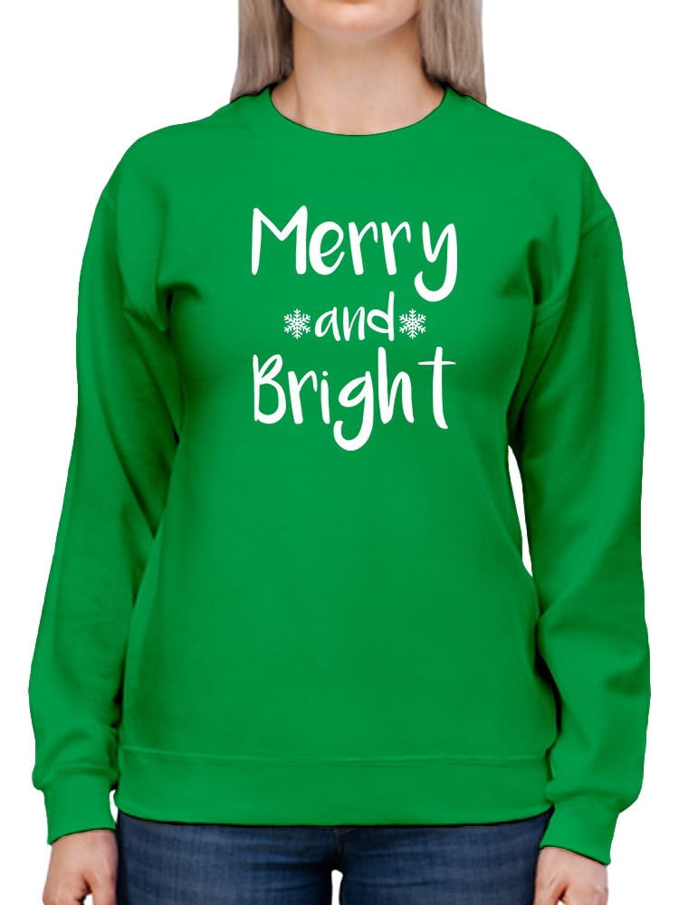Merry And Bright. Women Sweatshirt, Female Small - Walmart.com