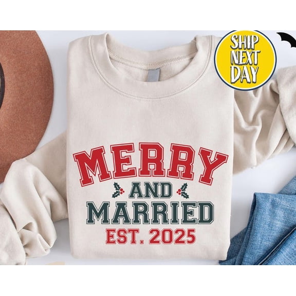 Merry And Married Sweatshirt, Bride Shirt, Just Married Hoodie, Couples Sweater, First Sweatshirt - Cc104, Sweatshirt Size S-5Xl
