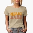 thumbnail image 1 of Merry Babe, Christmas Themed, Groovy Retro Wavy Text Merch Gift, Tan T-Shirt, Large, 1 of 5