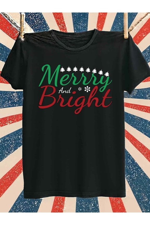 Merry & Bright Tee cotton tshirts t-shirt for men gifts limited edition black Refreshing and lightweight, perfect for summer sports and leisure wear Soft and comfortable Weekend casual wear