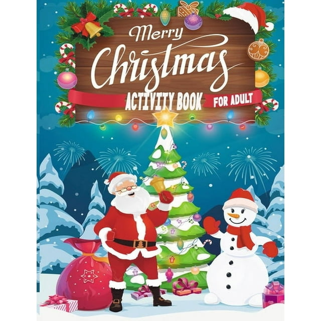 Merry Christmas Activity Book For Adult: A Creative And Unique Holiday Coloring Pages, Word Search, Matching Game, Mazes, and Sudoku Art Activities Book for Adults To Develop Your Brain, (Paperback)