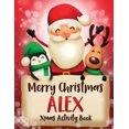 thumbnail image 1 of Merry Christmas Alex: Fun Xmas Activity Book, Personalized for Children, perfect Christmas gift idea Paperback 1670651479 9781670651471 Whimsical Journals, 1 of 1