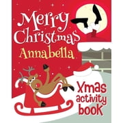 Merry Christmas Annabella - Xmas Activity Book Personalized Childrens Activity Book, Paperback
