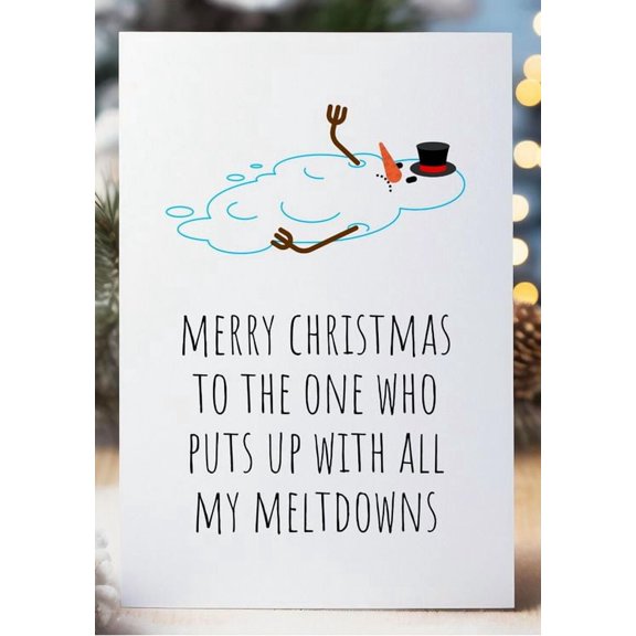 Merry Christmas Card for Loved Ones – Humorous Snowman Design – Perfect for Those Who Tolerate My Meltdowns – Blank Inside with Envelope Included