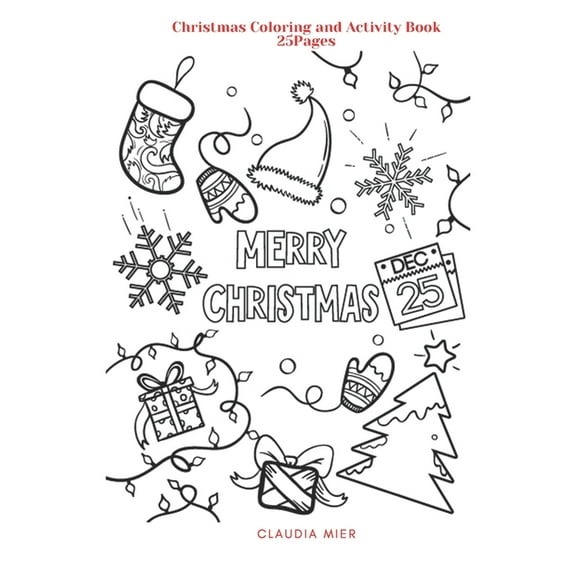 Merry Christmas: Christmas Coloring and Activity Book: 25Pages, (Paperback)