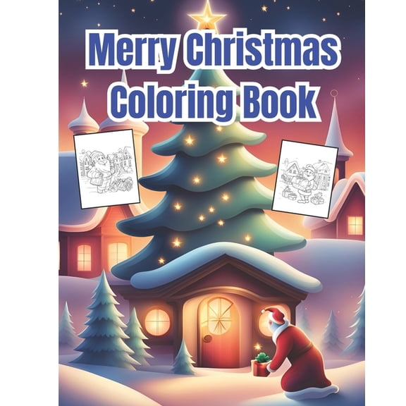 Merry Christmas Coloring Book: Cute Fun And Festive Christmas Designs To Color / Santa Claus Coloring Pages For Kids, Gi, (Paperback)