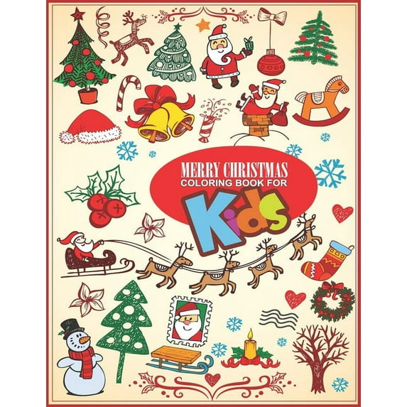 Merry Christmas Coloring Book For Kids: Large Print Christmas Coloring Book For Kids, Amazing Gift For Kids At Christmas day Paperback 1671810791 9781671810792 AA Creative Press