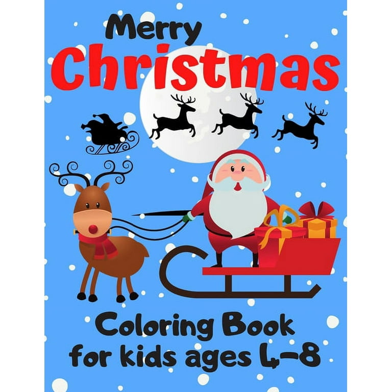 Christmas Coloring Books For Kids Ages 4-8: A Coloring Pages with Funny and  Adorable Animals Cartoon for Kids, Children, Boys, Girls (Paperback)