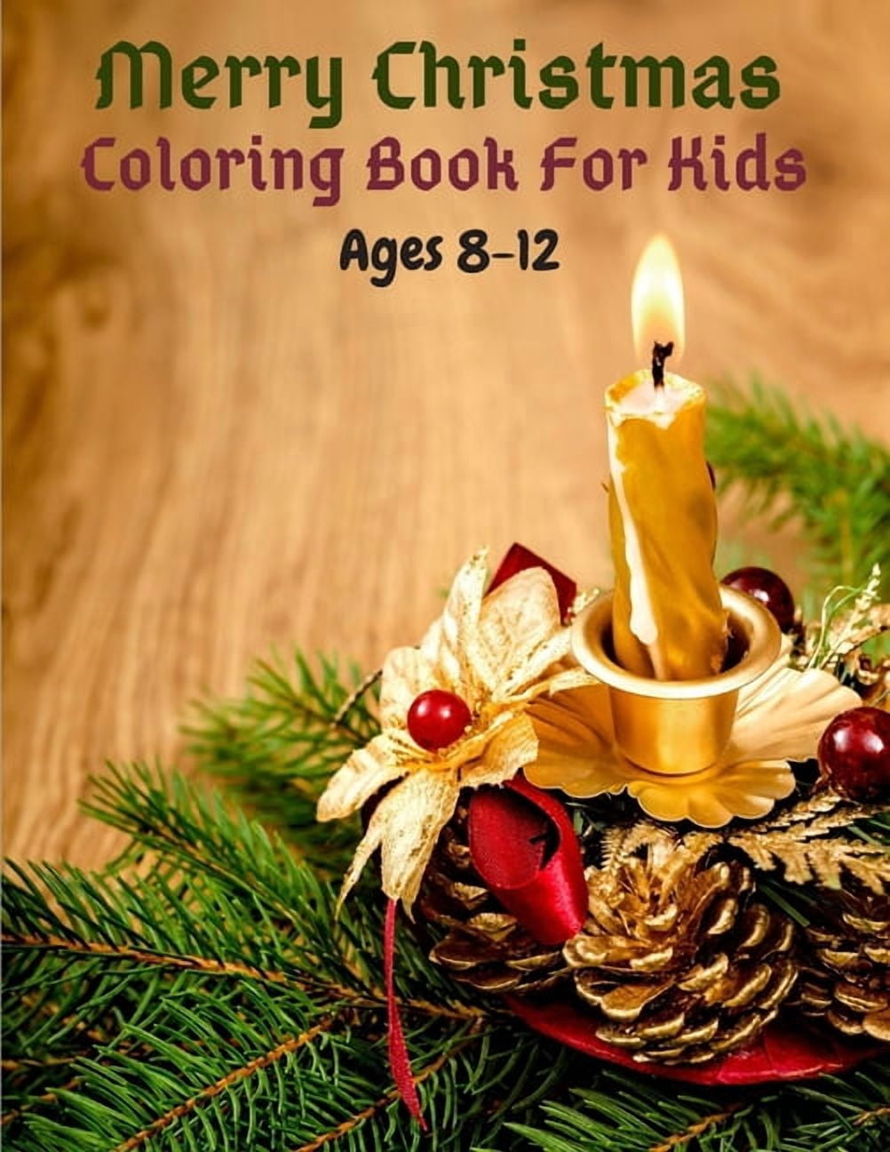 Merry Christmas Coloring Book For Kids Ages 8-12: Easy and Cute Christmas Holiday Coloring Designs for Children - Fun Ch, (Paperback)