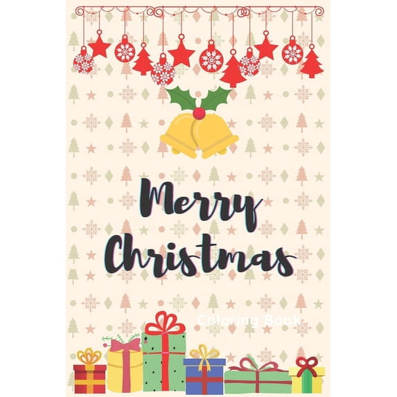 Merry Christmas: Coloring Book: Pretty Nice Christmas Color Book for kids and toddlers, (Paperback)