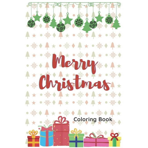 Merry Christmas: Coloring Book: Pretty Nice Christmas Color Book for kids and toddlers, (Paperback)