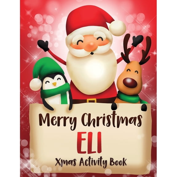 Merry Christmas Eli: Fun Xmas Activity Book, Personalized for Children, perfect Christmas gift idea (Paperback)