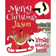 Merry Christmas Jason - Xmas Activity Book Personalized Childrens Activity Book, Paperback