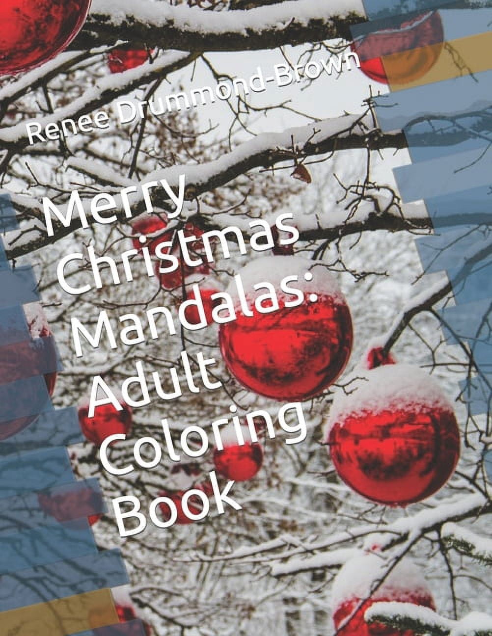 Merry Christmas Mandalas: Adult Coloring Book, (Paperback)