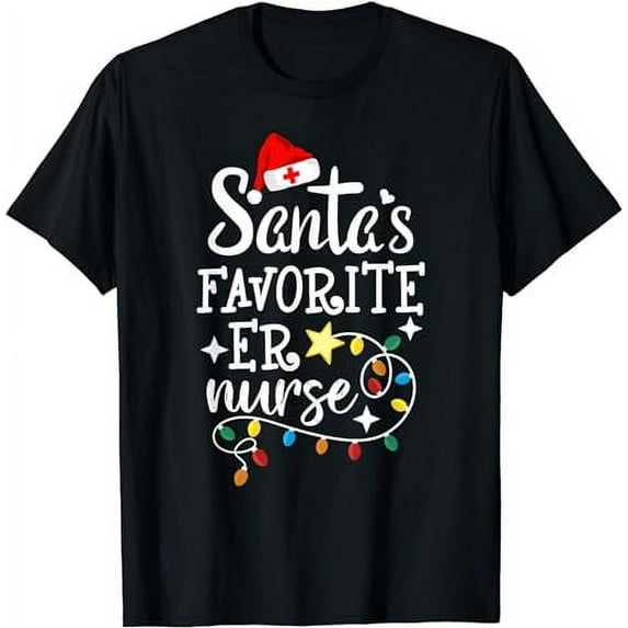 Merry Christmas Nurse Crew RN ED Santa's Favorite ER Nurse T-Shirt