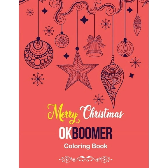Merry Christmas OkBoomer Coloring Book: Coloring Book for Adults Featuring Beautiful Winter, Relaxing Winter Christmas Holiday Scenes, (Gift Card Alte
