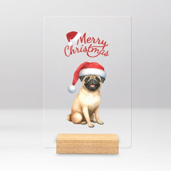 Merry Christmas Pug Santa Hat Xmas Tree Winter Holiday Acrylic Plaque Sign Ashwood Base Dog Lover Gifts Home Desk Decor - 01013