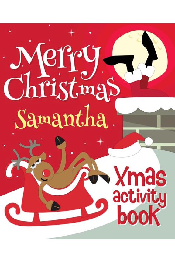Merry Christmas Samantha - Xmas Activity Book: (Personalized Children's Activity Book), (Paperback)