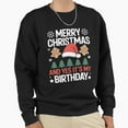thumbnail image 1 of Merry Christmas Yes It Is My Birthday Unisex Sweatshirt Funny Retro Vintage Graphic - Breathable Material G4775, Up to Size 5XL, 1 of 2