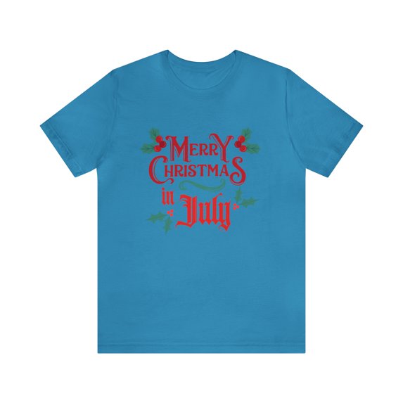 Merry Christmas in July Shirt | Christmas in July Statement T-Shirt